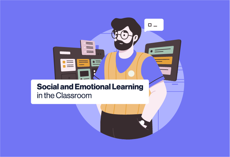 How to Use Social and Emotional Learning in the Classroom?